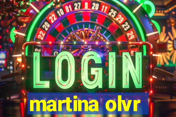 martina olvr